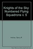 Knights of the sky : the link between the heraldry and history of the Royal Air Force. Part 5, Numbered flying squadrons