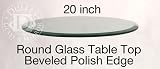 20 Round Glass Table Top, 1/2 Thick, Beveled Edge, Annealed Glass