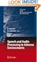 Speech and Audio Processing in Adverse Environments (Signals and Communication Technology)