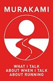 What I Talk About When I Talk About Running
