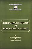 Alternative strategies to Gulf security in 2007
