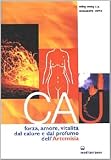 Cau. Forza, amore, vitalità, dal colore e dal profumo dell'artemisia (L'altra medicina)