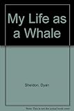 My life as a whale