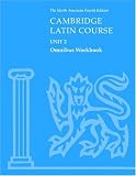 Cambridge Latin Course Unit 2 Omnibus Workbook North American edition (North American Cambridge Latin Course)