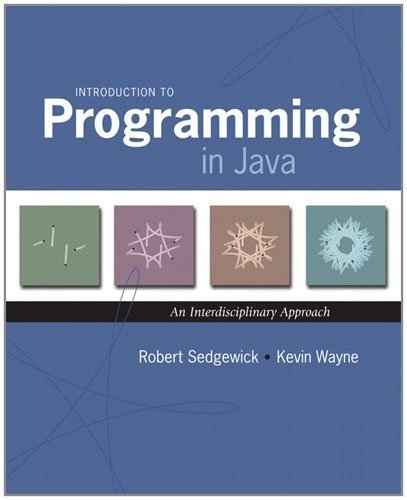 Introduction to Programming in Java: An Interdisciplinary Approach 1st (first) Edition by Sedgewick, Robert, Wayne, Kevin published by Addison-Wesley (2007)
