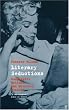 Literary Seductions: Compulsive Writers and Diverted Readers
