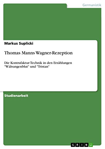 Thomas Manns Wagner-Rezeption: Die Kontrafaktur-Technik in den Erzählungen 