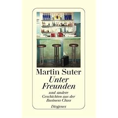 Unter Freunden: Und andere Geschichten aus der Business Class
