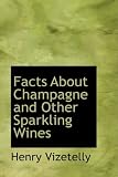 Facts About Champagne and Other Sparkling Wines