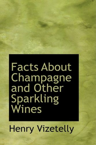 Facts About Champagne and Other Sparkling Wines