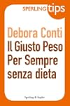 Il giusto peso per sempre senza dieta...