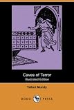 Caves of Terror (Illustrated Edition) (Dodo Press)