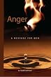 Anger: A Message for Men