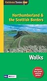 Northumberland & the Scottish Borders : walks