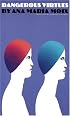 Dangerous Virtues (European Women Writers)
