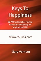 Click to Download Free Kindle Book -> Keys To Happiness: 92 Affirmations For Finding Happiness And Living An Inspirational Life