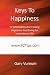 Keys To Happiness: 92 Affirmations For Finding Happiness And Living An Inspirational Life