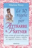 Le dieci regole per attrarre il partner