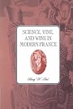 Science, Vine and Wine in Modern France