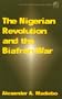 The Nigerian Revolution and the Biafran War