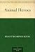 Animal Heroes Animal Heroes