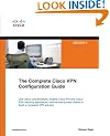 The Complete Cisco VPN Configuration Guide