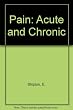 Pain acute and chronic