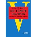 Die f�nfte Disziplin: Kunst und Praxis der lernenden Organisation