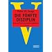 Die f�nfte Disziplin: Kunst und Praxis der lernenden Organisation