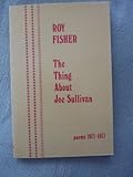 The thing about Joe Sullivan : poems, 1971-1977