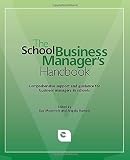 The school business manager's handbook : comprehensive support and guidance for business managers in schools