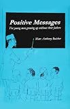 Positive Messages for Young Men Growing Up Without Their Fathers