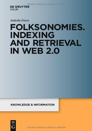 Folksonomies. Indexing and Retrieval in Web 2.0 (Knowledge and Information)