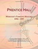 Prentice Hall: Websters Timeline History, 1992 - 1997