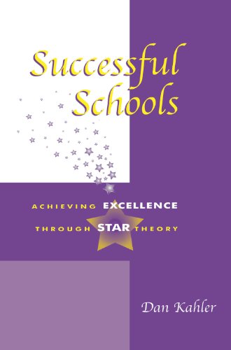 Successful Schools: Achieving Excellence through STAR Theory (Scarecrow Education Book)