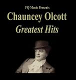 Chauncey Olcott: Greatest Hits