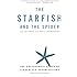 The Starfish and the Spider: The Unstoppable Power of Leaderless Organizations