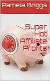 Super Hot Affiliate Profits
