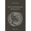 Les empereurs romains : 27 av. JC- 476 ap. JC