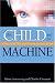 The Child and the Machine: How Computers Put Our Children's Education at Risk