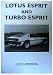 Book Lotus Esprit and Turbo Esprit The story of the Development and Progression of the Lotus Esprit