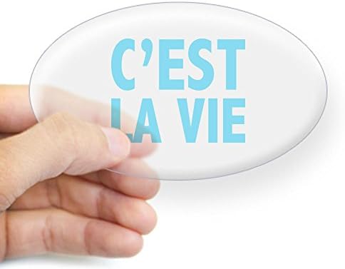 CafePress C'est La Vie Sticker Oval - 3x5 Clear