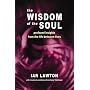 The Wisdom of the Soul: Profound Insights from the Life Between Lives