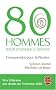 80 Hommes pour changer le monde : Entreprendre pour la plan�te