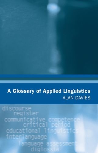 A Glossary of Applied Linguistics (Glossaries in Linguistics), by Alan Davies