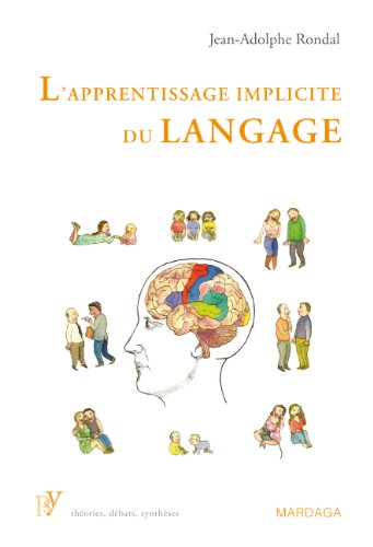L'apprentissage implicite du langage: Ouvrage de référence sur la psycholinguistique (French Edition)