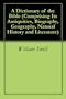 A Dictionary of the Bible (Comprising Its Antiquities, Biography, Geography, Natural History and Literature)