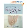 Five Steps to Romantic Love: A Workbook for Readers of Love Busters and His Needs, Her Needs