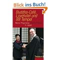 Buddha-Cafe, Lovehotel und 88 Tempel: Meine Pilgerreise in Japan