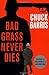 Bad Grass Never Dies: The Sequel to Confessions of a Dangerous Mind